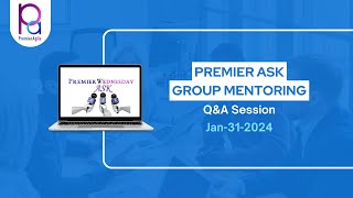 Premier Ask Group Mentoring  QampA Session with Suresh Konduru Wed Jan 3124 [upl. by Older]