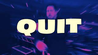 Gammer  Quit feat Hudson Mohawke Lyric Video [upl. by Andrei]