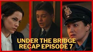 Under The Bridge  Episode 7 Recap  Hulu [upl. by Akinar758]