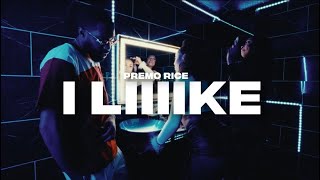 Premo Rice  I liiiike Official Video [upl. by Ognimod]