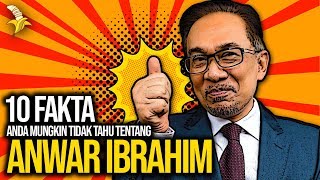 10 FAKTA MENARIK YANG ANDA MUNGKIN TIDAK TAHU TENTANG ANWAR IBRAHIM [upl. by Elleinnad]