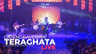 GAJENDRA VERMA  TERA GHATA LIVE  ORIANA 2K18  AIIMS RAIPUR [upl. by Prochora]