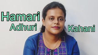 Hamari Adhuri Kahani  Cover By Retina Roy  Hindi Song [upl. by Mit]