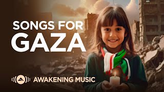 Awakening Music  Songs for Gaza 🇵🇸 [upl. by Adnahc]