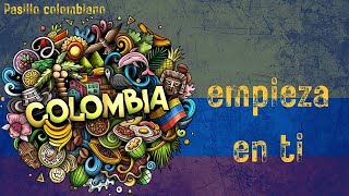 💞Colombia empieza en ti  Pasillo colombiano  Grupo Cuarta Bahía  LyM Álvaro Taborda [upl. by Grace]