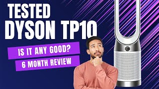 Is the Dyson TP10 Worth It Unveiling the Truth After 6 Months [upl. by Orvie]