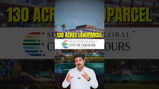 130 Acres Land Parcel Project Signature Global City of Colours NH48 Sidhrawali shorts [upl. by Ryhpez153]