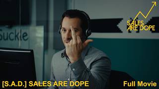 Sales Are Dope SAD  Full Movie [upl. by Ariaes]