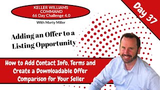 KW Command 66 Day Challenge 40 Day 37  Adding and Comparing Offers on a Listing Opportunity [upl. by Remot]