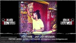 IOctane  Jah Jah Mission Diamonds and Gold Riddim May 2013 [upl. by Nugent949]