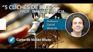 5 Clichês de VIOLÃO BLUES  Curso Virtual CORDAS E MÚSICA [upl. by Jae]