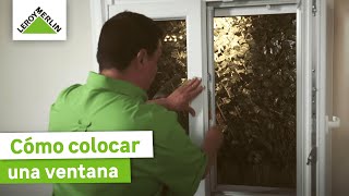 Cómo instalar una ventana ¡Guía paso a paso I LEROY MERLIN [upl. by Yaakov]