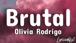 Brutal  Olivia Rodrigo Lyrics [upl. by Aninay808]