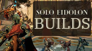 Solo Eidolon Builds Showcase  Warframe Speedrun [upl. by Zellner]