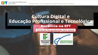 Aula 02 Cultura digital e Educação Profissional e Tecnológica [upl. by Atiuqad622]