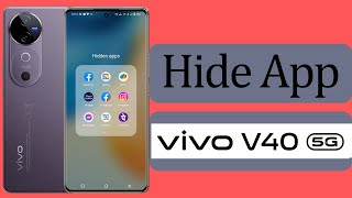 How to hide apps in vivo v40 5g vivo v40 5g app hideapp hide setting [upl. by Nodnart]