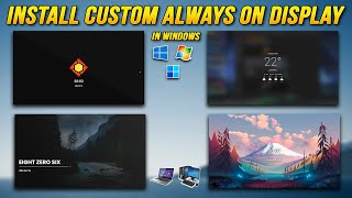 Transform Your Windows PC with Custom Alwayson Displays Or Screensavers🤯 StepbyStep Installation [upl. by China214]