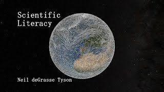 Scientific Literacy  Neil deGrasse Tyson [upl. by Carder]