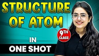 Structure of Atom in 1 Shot  FULL Chapter Coverage ConceptsPYQs  Class 9th Chemistry [upl. by Nauqe286]