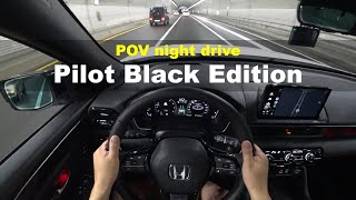 2024 Honda Pilot V6 35 Black Edition POV night drive [upl. by Euqnomod439]