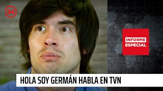 Hola Soy Germán habla en Informe Especial TVN  24 Horas TVN Chile [upl. by Naaitsirhc]