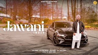 JAWANI  INDER  PAM SWADDI  D GREY  ULTIMATE MUSIC  LOVEY SIDHU  New punjabi song 2024 [upl. by Aicatsanna]