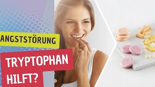 Tryptophan Supplements gegen Angststörung Hilft das wirklich [upl. by Cherye]