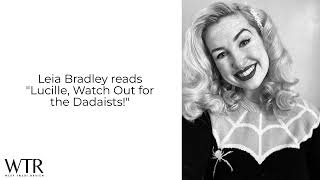 Leia Bradley reads quotLucille Watch Out for the Dadaistsquot [upl. by Hachman]