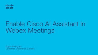 Enable Cisco AI Assistance In Webex Meetings [upl. by Stavros]