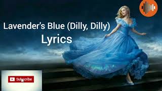 Lavenders Blue Dilly Dilly  Lyrics [upl. by Tierney]