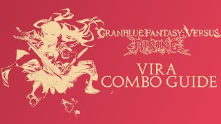 GBVSR Vira Combo Guide [upl. by Honey]