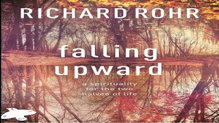 Richard Rohrs Falling Upward🕊️ [upl. by Norab]