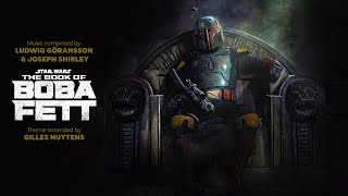 Ludwig Göransson amp Joseph Shirley The Book of Boba Fett Theme Extended by Gilles Nuytens [upl. by Oiretule]