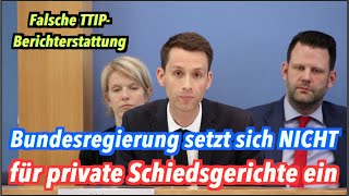 Falsche Berichterstattung Bundesregierung setzt sich NICHT für private Schiedsgerichte ein [upl. by Arihppas487]