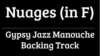 Nuages in F  Gypsy Jazz Manouche Backing Track Play Along [upl. by Giacinta]