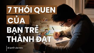 BÀI HỌC TỪ “7 THÓI QUEN CỦA BẠN TRẺ THÀNH ĐẠT”  Bí Quyết Làm Giàu [upl. by Banwell231]