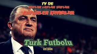 Türk Futbolu  TVde Gaflar Laflar Saflar Küfürler Kavgalar Küfür İçerir [upl. by Knoll]