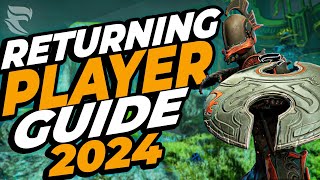 Warframe ULTIMATE Returning Player Guide 2024 [upl. by Ullman22]