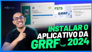 GRRF COMO BAIXAR E INSTALAR O APLICATIVO 2024  TUTORIAL  Desligamentos anteriores ao FGTS Digital [upl. by Churchill]