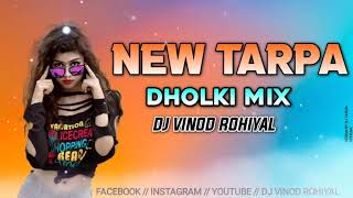 New Tarpa Music  Dj Vinod Rohiyal [upl. by Ohl]