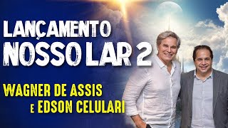 NOSSO LAR 2  ESPECIAL com DIR WAGNER de ASSIS e EDSON CELULARI  325 [upl. by Ylrbmik656]