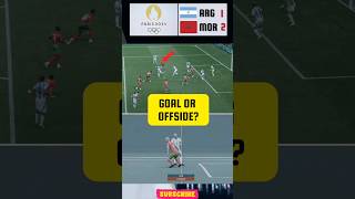 Goal Controversy Argentina vs Morocco  Olympics 2024 Football  VAR Decision olympics [upl. by Ecirtnahs]