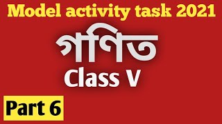 Class 5 Mathঅংক Model Activity Task Part 6Pancham Shreni onko model activity 6September 2021 [upl. by Evy252]