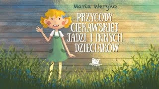 PRZYGODY CIEKAWSKIEJ JADZI I INNYCH DZIECIAKÓW cała bajka – Bajkowisko  bajki dla dzieci audiobook [upl. by Allevon506]