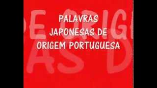 Curiosidades do JapÃ£o Palavras Japonesas de origem Portuguesa [upl. by Lareneg79]