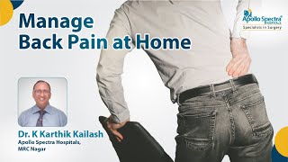 Back Pain Home remedies by Dr K Karthik Kailash at Apollo Spectra Hospitals [upl. by Novelc559]