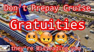 Theyre Misleading You  Do I Have to Pay Cruise Gratuities  You Need to Know before you Prepay [upl. by Auqinihs294]