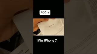 MINI IPHONE 7 PRICE RS400 [upl. by Hluchy337]