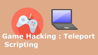 1 Game Hacking Cheat Engine Game Tut Step 3  Part 1 Teleport Scripting [upl. by Peednus885]