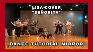 LISA COVER quotSEÑORITAquot DANCE TUTORIAL MIRROR [upl. by Bunny]